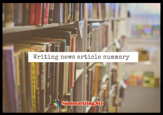 writing news article summary writing news article summary